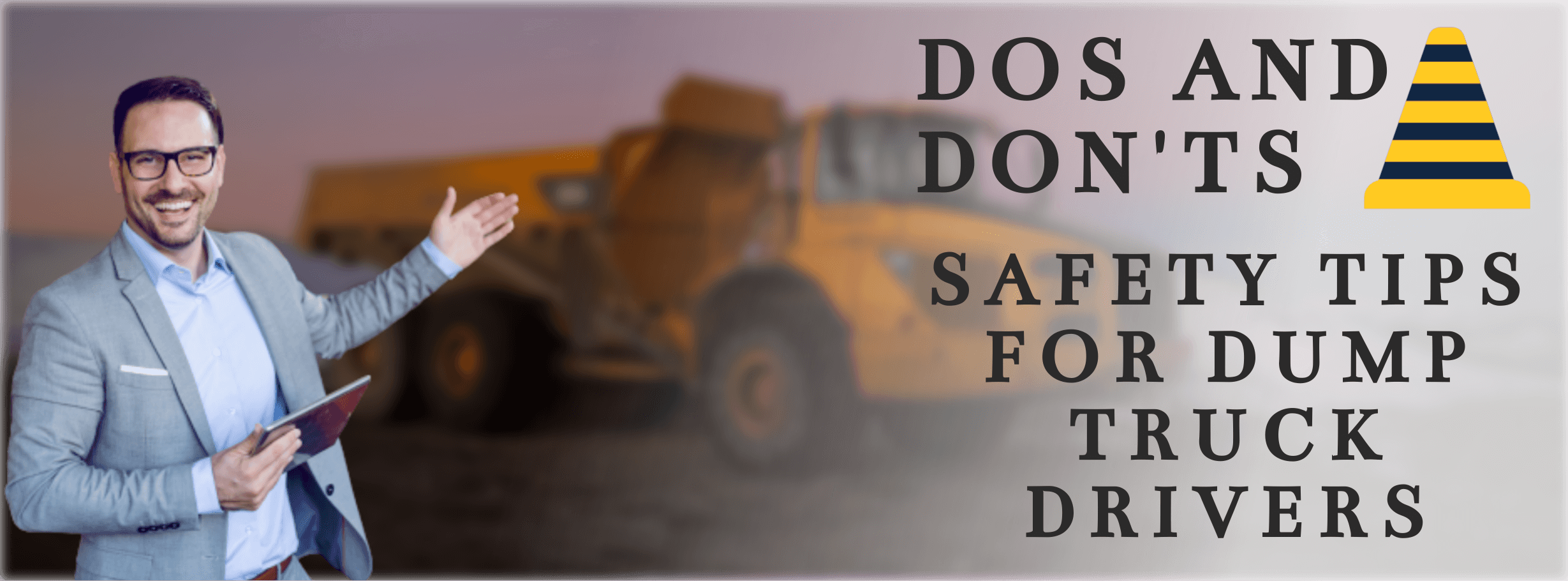 Safety Tips for Dump Truck Drivers